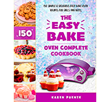 The Easy Bake Oven Complete Cookbook by Karen Puente