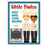 Little Dudes Easy Bake Oven Recipes by Jane Romsey